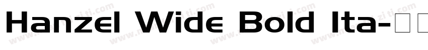 Hanzel Wide Bold Ita字体转换
